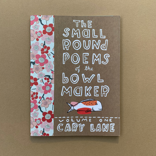 Small Round Poems of the Bowl Maker: Vol 1