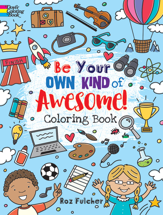 Be Your Own Kind of Awesome Coloring Book