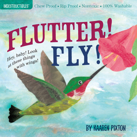 Flutter! Fly! Indestructible Book