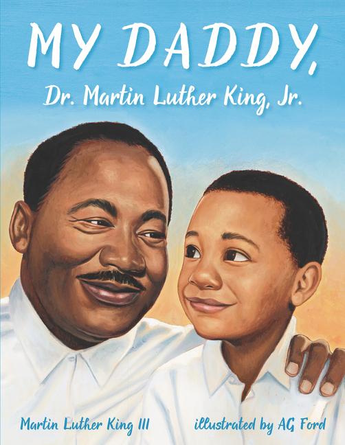 My Daddy, Dr. Martin Luther King Jr. Paperback