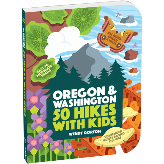 50 Hikes with Kids: Oregon & Washington